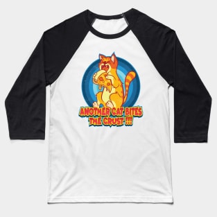 Another Cat bites the dust Baseball T-Shirt